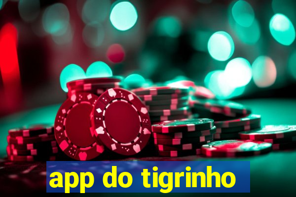 app do tigrinho